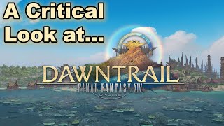 A Critical Look At FFXIV Dawntrail [upl. by Bernat]