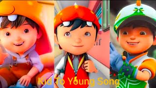 Boboiboy Kid To Young Song 🔥 [upl. by Eduardo]