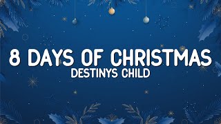 Destinys Child  8 Days of Christmas Lyrics [upl. by Janela]