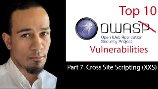 OWASP Part 7 Cross Site Scripting XXS [upl. by Sikorski28]