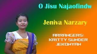 Oh Jisu Najaofindw  Bodo Gospel Song  Jeniva Narzary [upl. by Auohc]