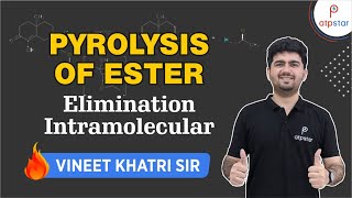 Pyrolysis of Ester  IIT JEE  Vineet Khatri  ATP STAR [upl. by Akenom2]