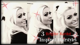 3 Brigitte Bardot Inspired Hairstyles [upl. by Eada845]