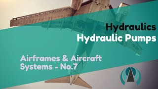 Hydraulic Pumps  Hydraulics  Airframes amp Aircraft Systems 7 [upl. by Hanselka63]