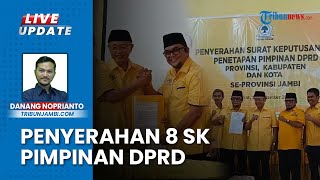 Golkar Raih Kursi Ketua DPRD Kota Jambi Serahkan SK Pimpinan seProvinsi Berikut Daftar Namanya [upl. by Polly499]