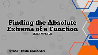 Finding the Absolute Extrema of a Function Example 2  Lesson 61 [upl. by Negriv]