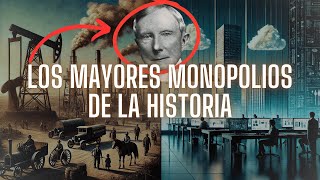 Los MAYORES MONOPOLIOS De La HISTORIA [upl. by Gignac785]