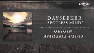 Dayseeker  Spotless Mind [upl. by Banerjee898]