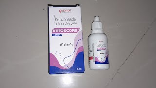 Ketoscore lotion full review uses sideeffects dose in Hindi [upl. by Dasteel]