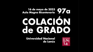 97a colación de grado UNLa [upl. by Malik907]