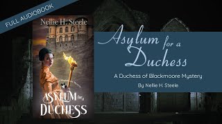 MYSTERY AUDIOBOOKS  HUMAN NARRATOR  ASYLUM FOR A DUCHESS  BOOK 3 [upl. by Falzetta]