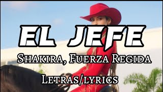 El Jefe  Shakira Fuerza Regida  letraslyrics [upl. by Miquela291]