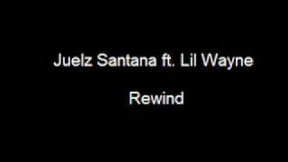 Rewind  Lyrics   Lil Wayne Ft Juelz Santana [upl. by Rednaeel]