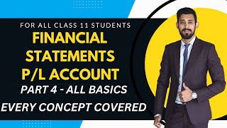 Financial Statements  Profit and loss account  Easiest way  Class 11  Part 4 [upl. by Llireva316]