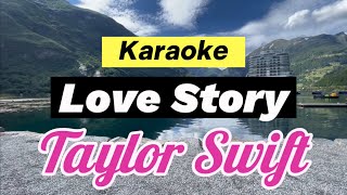 Love Story By Taylor Swift Karaoke [upl. by Nilok692]