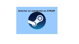 Como pedir reembolso de una compra en STEAM [upl. by Trace]