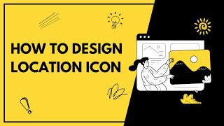 Location  How to Design Location Icon  Icon [upl. by Kyre]