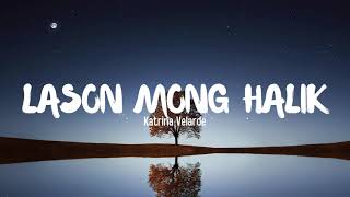 Lason mong halik lyrics by Katrina Velarde [upl. by Ylenaj]