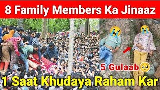 8 Family Members Ka Jinzaa 1 Saat Khudaya Raham😭😭😭 [upl. by Jeaz853]