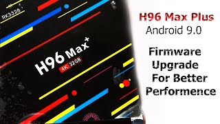 How to upgrade H 96 max plus  upgrade H 96 Max plus Android 90  h 96 max android tv box [upl. by Ocinom]