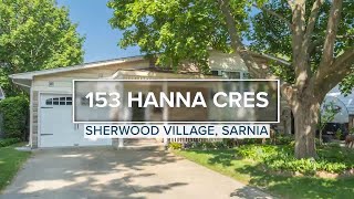 Sarnia Real Estate  153 Hanna Cres [upl. by Cattier]