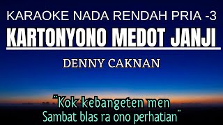 Denny Caknan  Kartonyono Medot Janji Karaoke Lower Key Nada Rendah Pria 3 Gb [upl. by Bacon128]