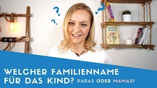 ▶ Welcher Familienname für unser Kind [upl. by Araic]