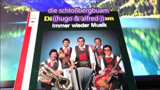 ♫ ♫´DIE SCHLOßBERGBUAM musik [upl. by Darach]