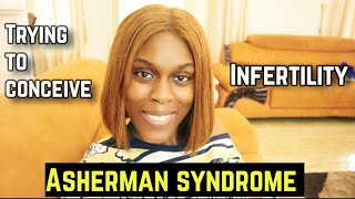 Ashermans Syndrome  If you have been trying to conceive this may be helpful [upl. by Aseefan]