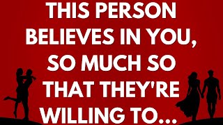 💌 This person believes in you so much so that theyre willing to [upl. by Kreindler]