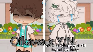 Oikawa x YN skit  Gacha haikyuu REQUESTED [upl. by Ayoral]