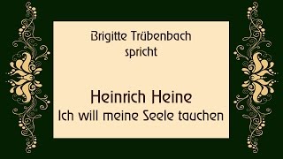 Heinrich Heine „Ich will meine Seele tauchen“ [upl. by Watt898]