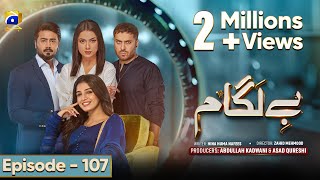 Baylagaam Episode 107 Eng Sub Ali Abbas  Laiba Khan  Haroon Shahid  Tuba Anwar  11th Jan 2024 [upl. by Cychosz]