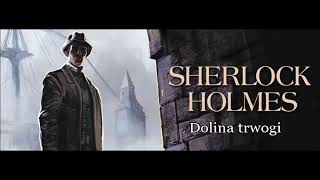 Artur Doyle Conan  quotSherlock Holmes i dolina trwogiquot audiobook [upl. by Christabel938]