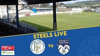 Stocksbridge Park Steels Vs Ossett United  Live Commentary [upl. by Elmaleh]