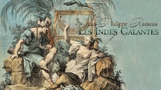 JPh Rameau Dances from «Les Indes galantes» RCT 44 [upl. by Oibirot183]