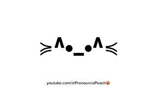 How to Pronounce ≽••≼ [upl. by Esoranna]