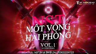 NST  MỘT VÒNG HẢI PHÒNG VOL1  NO NAME REMIX [upl. by Nimaj]