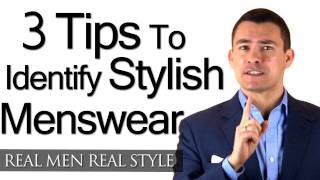 How To Buy Quality Mens Clothing  3 Tips To Identify Stylish Menswear  Mens Fashion Style Advice [upl. by Affrica]