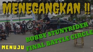 MENEGANGKAN  BOBBY STUNTRIDER MENUJU FINAL BATTLE CIRCLE JAKARTA 2019 [upl. by Ephrayim]