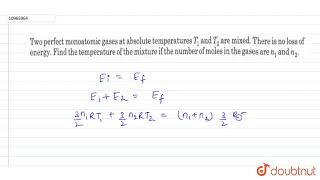 Two perfect monoatomic gases at absolute temperature T1 and T2 [upl. by Berne384]