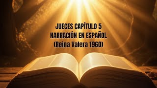 🔥Jueces Capítulo 5 La BIBLIA HABLADA en ESPAÑOL Reina Valera 1960  AUDIO de MEDITACION [upl. by Phillie]