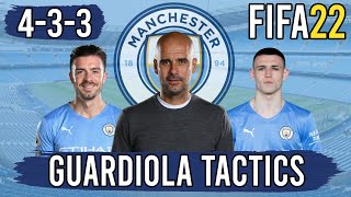 Recreate Pep Guardiolas 433 Man City Tactics in FIFA 22  Custom Tactics Explained [upl. by Anivle717]