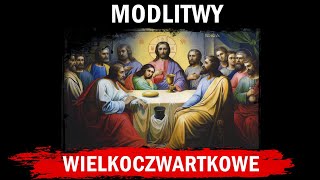 Dwie modlitwy na Wielki Czwartek  Modlitwa czwartkowa [upl. by Valorie480]