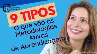 Quais são os 9 tipos de METODOLOGIAS ATIVAS de ensino aprendizagem e o quais são seus objetivosSCFV [upl. by Haroppiz]