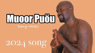 Muoor Puou  Deng Mtoto South Sudan Music [upl. by Iru]