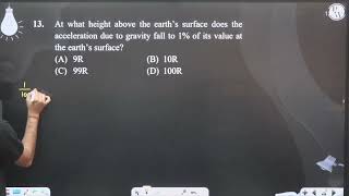 At what height above the earth s surface does the acceleration due to gravity fall to 1 o [upl. by Charla]