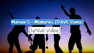 Maroon 5  Memories D4VE Remix I Lyrical Video [upl. by Acinonrev]