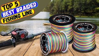 ✅ Top 5 Best Braided Fishing Line on The Market Today [upl. by Vassily163]