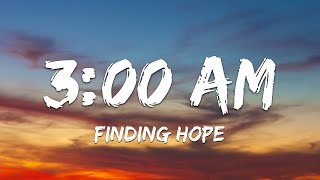 1 HOUR LOOP Finding Hope  300 AM Lyrics [upl. by Maziar]